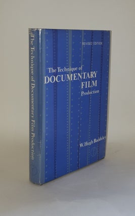 Item #64650 THE TECHNIQUE OF DOCUMENTARY FILM PRODUCTION. BADDELEY W. Hugh