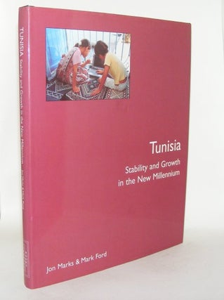 Item #76772 TUNISIA Stability and Growth in the New Millennium. FORD Mark MARKS Jon