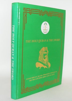 Item #77403 THE HOLY QURAN AND THE SWORD Selected Addresses Speeches Memoranda and Interviews by...