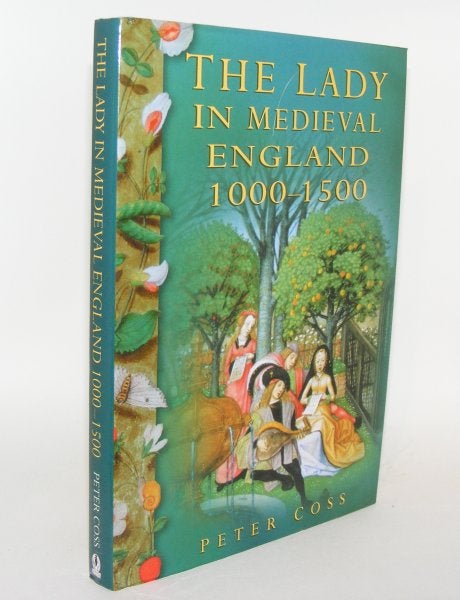 Item #77544 THE LADY IN MEDIEVAL ENGLAND 1000 - 1500. COSS Peter.