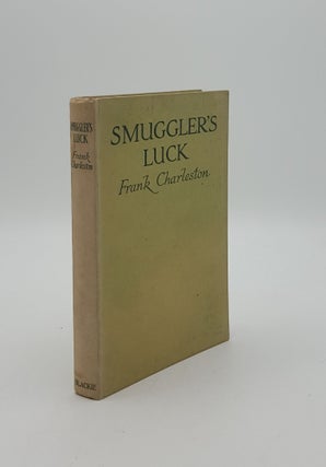 Item #8036 SMUGGLER'S LUCK. INNS Kenneth CHARLESTON Frank