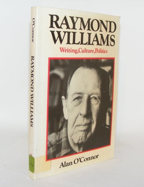 O'CONNOR Alan - Raymond Williams Writing Culture and Politics