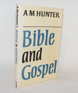 Item #81910 BIBLE AND GOSPEL. HUNTER A. M