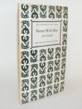 Item #83997 NATURE WITH MAN Phoenix Living Poets. SILKIN Jon