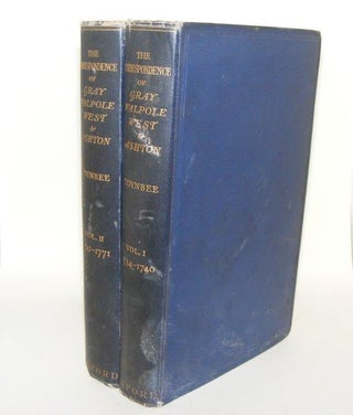 Item #84402 THE CORRESPONDENCE OF GRAY WALPOLE WEST AND ASHTON 1734 - 1771 Including More than...