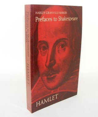 Item #84751 PREFACES TO SHAKESPEARE Hamlet. GRANVILLE-BARKER Harley