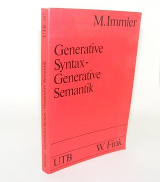 Item #85186 GENERATIVE SYNTAX Generative Semantik Darstellung und Kritik. IMMLER M
