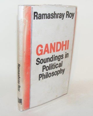 Item #85265 GANDHI Soundings in Political Philosophy. ROY Ramashray