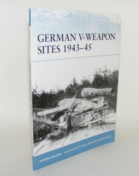 ZALOGA Steven J. - German V-Weapon Sites 943 - 45