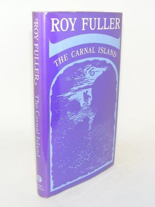 Item #88556 THE CARNAL ISLAND. FULLER Roy