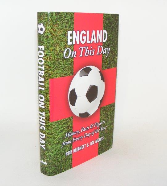Item #88648 ENGLAND ON THIS DAY History Facts and Figures from Every Day of the Year. MEWIS Joe BURNETT Rob.