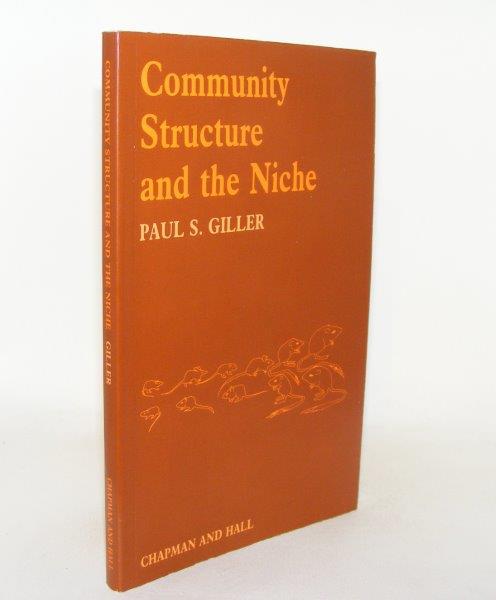 Item #91161 COMMUNITY STRUCTURE AND THE NICHE. GILLER Paul S.