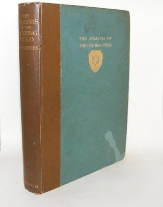 Item #91221 AN ANALYSIS OF THE HUNTING FIELD Being a Series of Sketches of the Principal...