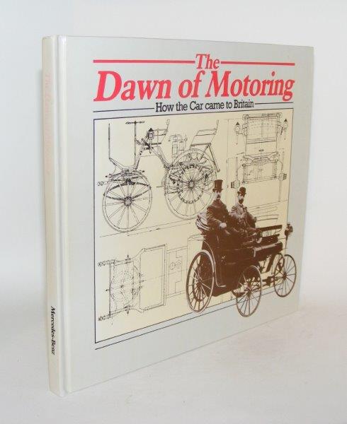 Item #92557 THE DAWN OF MOTORING How the Car came to Britain. JOHNSON Erik.