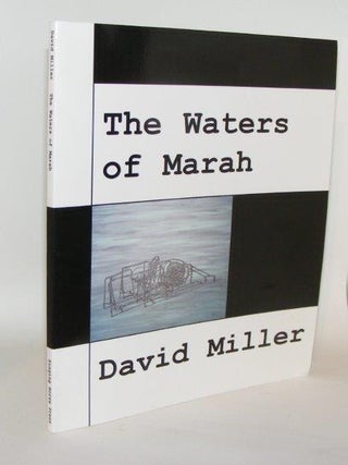 Item #92559 THE WATERS OF MARAH. MILLER David