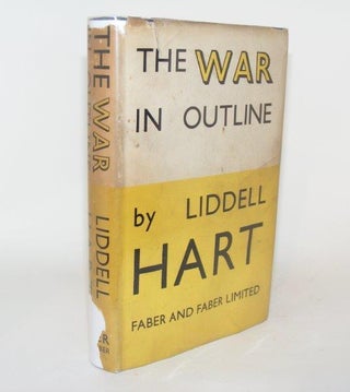 Item #92598 THE WAR IN OUTLINE 1914 - 1918. LIDDELL HART Basil