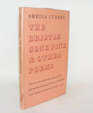 Item #92745 THE BRISTLE CONE PINE And Other Poems. CUDAHY Sheila
