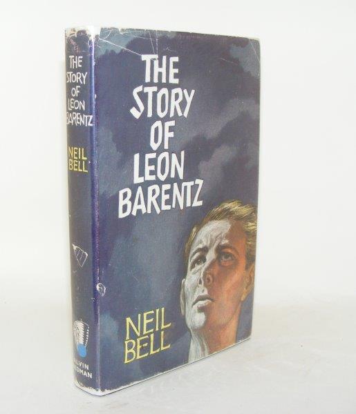 Item #94001 THE STORY OF LEON BARENTZ. BELL Neil.