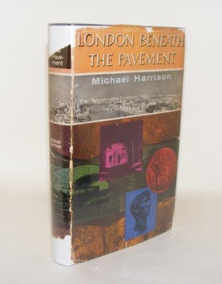 Item #94363 LONDON BENEATH THE PAVEMENT. HARRISON Michael