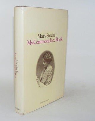 Item #95300 MY COMMONPLACE BOOK An Autobiography. STOCKS Mary