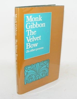 Item #96541 THE VELVET BOW & Other Poems. GIBGON Monk