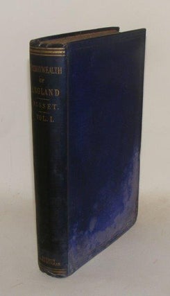 Item #96879 HISTORY OF THE COMMONWEALTH OF ENGLAND From the Death of Charles I to the Expulsion...
