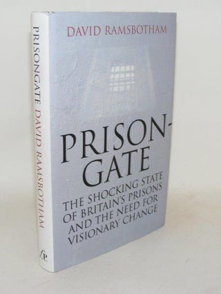 Item #97200 PRISONGATE The Shocking State of Britain's Prisons and the Need for Visionary Change....