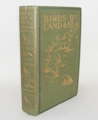 Item #99094 BIRDS BY LAND AND SEA The Record of a Year's Work with Field Glass and Camera....
