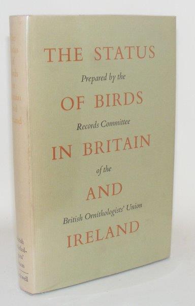 SNOW D.W. [&] British Ornithologists' Union - The Status of Birds in Britain Prepared by the Records Committee of the British Ornithologits' Union