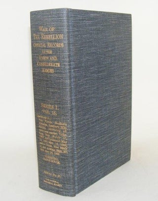 Item #99617 THE WAR OF THE REBELLION Official Records of the Union and Confederate Armies Series...
