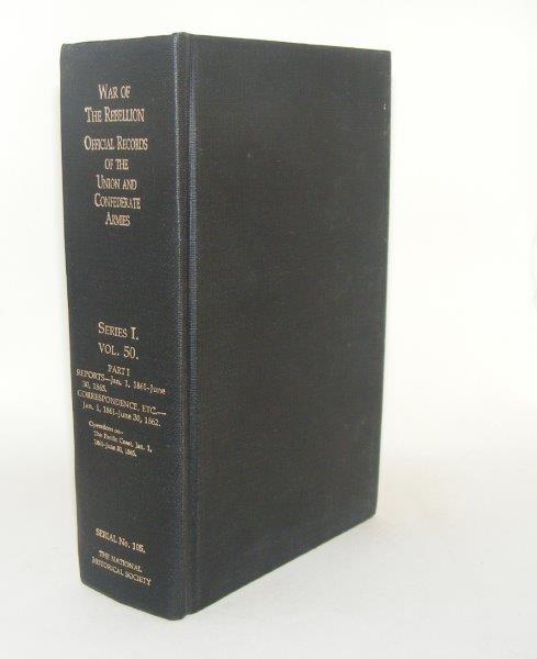 Item #99634 THE WAR OF THE REBELLION Official Records of the Union and Confederate Armies Series I Volume L Part I Reports Correspondence. PERRY Leslie J. DAVIS George B., KIRKLEY Joseph W.