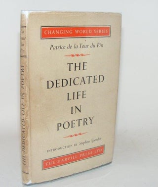 Item #99746 THE DEDICATED LIFE IN POETRY And the Correspondence of Laurent De Cayeux. DU PIN...